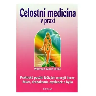 Celostní medicína v praxi