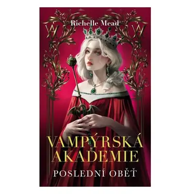 Vampýrská akademie 6 - Poslední oběť