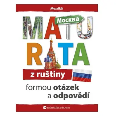 Maturita z ruštiny formou otázek a odpovědí