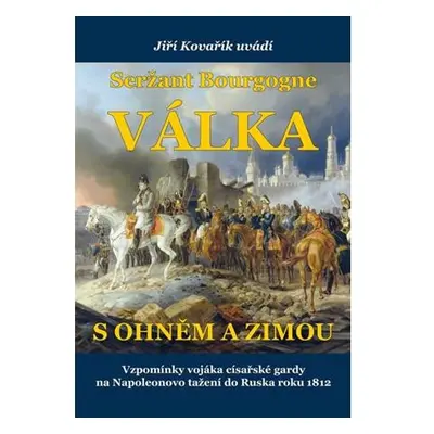 Seržant Bourgogne - Válka s ohněm a zimou