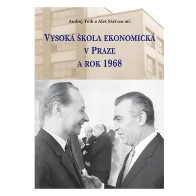 Vysoká škola ekonomická v Praze a rok 1968