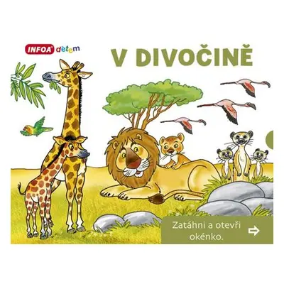 V Divočině - Zatáhni a otevři okénko