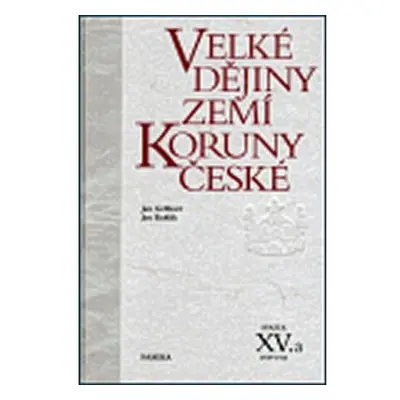 Velké dějiny zemí Koruny české XV./a 1938 –1945