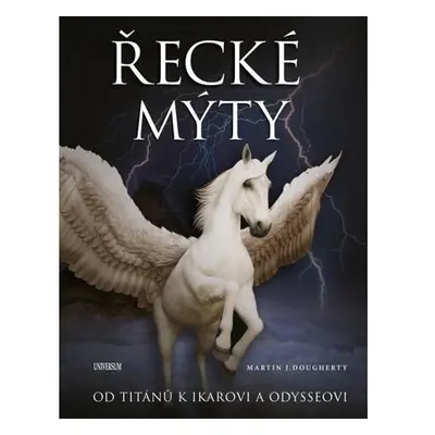 Řecké mýty: Od Titánů k Ikarovi a Odysseovi