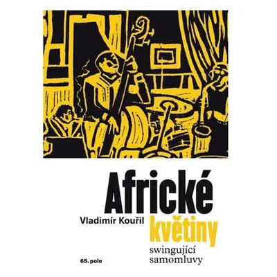 Africké květiny - Swingující samomluvy