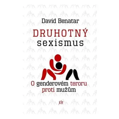 Druhotný sexismus - O genderovém teroru proti mužům