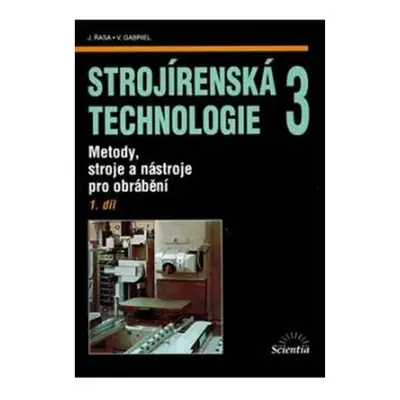 Strojírenská technologie 3, 1.díl