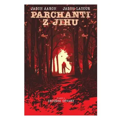 Parchanti z Jihu 4 - Zkouška odvahy