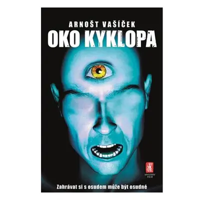 Oko Kyklopa - Zahrávat si s osudem může být osudné