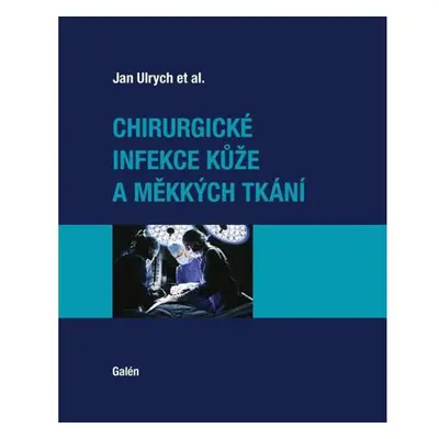 Chirurgické infekce kůže a měkkých tkání