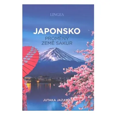 Japonsko - Proměny země sakur