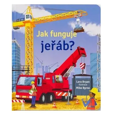 Jak funguje jeřáb?