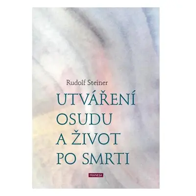 Utváření osudu a život po smrti