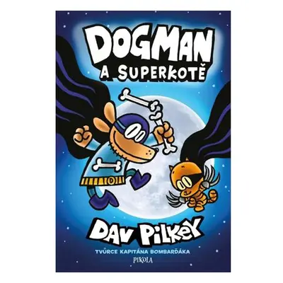 Dogman: Dogman a Superkotě