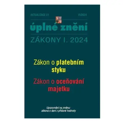 Aktualizace I/1 2024 Zákon o platebním styku, Zákon o oceňování majetku