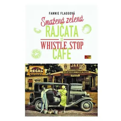 Smažená zelená rajčata ve Whistle Stop Cafe