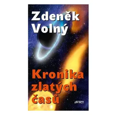 Kronika zlatých časů