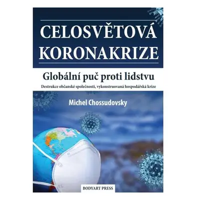 Celosvětová koronakrize - Globální puč proti lidstvu, Destrukce občanské společnosti, vykonstruo