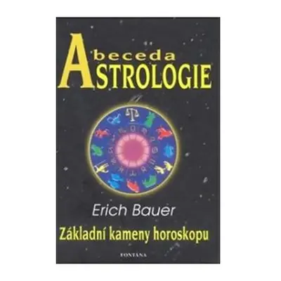 Abeceda astrologie - Základní kameny horoskopu