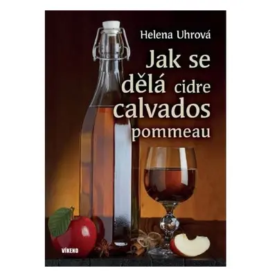 Jak se dělá cidre, calvados, pommeau