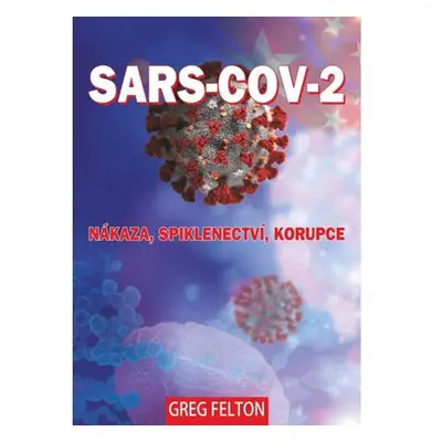 SARS-CoV-2: Nákaza, Spiklenectví, Korupce