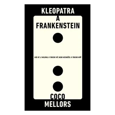 Kleopatra a Frankenstein