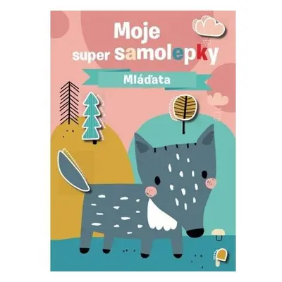 Moje super samolepky Mláďata