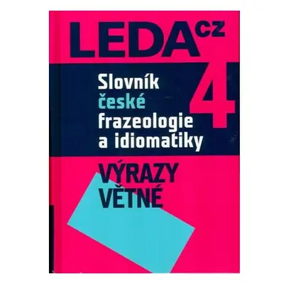 Slovník české frazeologie a idiomatiky 4 – Výrazy větné