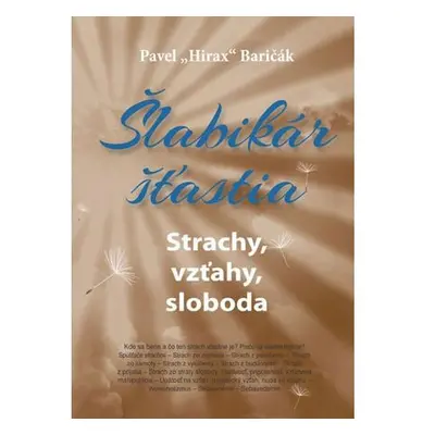 Šlabikár šťastia 4 - Strachy, vzťahy, sloboda