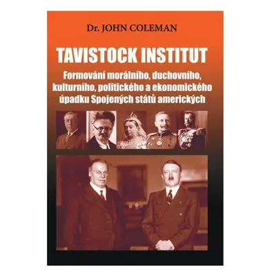 Tavistock institut - Formování morálního, duchovního, kulturního, politického a ekonomického úpa