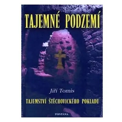 Tajemné podzemí - Tajemství Štěchovického pokladu