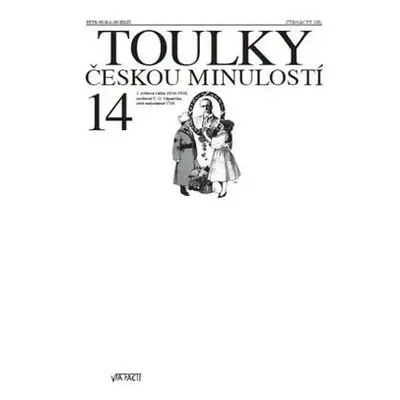 Toulky českou minulostí 14 - Válka 1914-1918, osobnost TGM, zrod ČSR