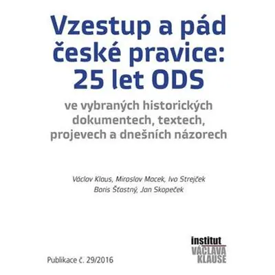 Vzestup a pád české pravice: 25 let ODS