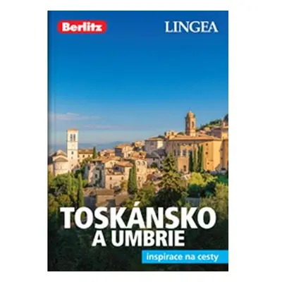 Toskánsko a Umbrie - Inspirace na cesty