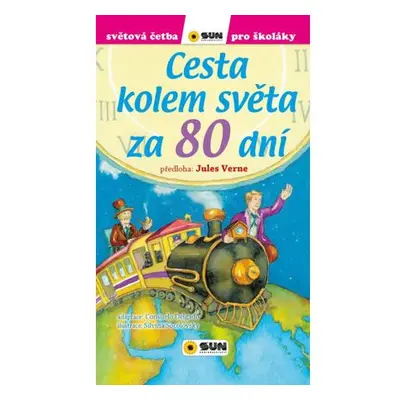 Cesta kolem světa za 80 dní - Světová četba pro školáky