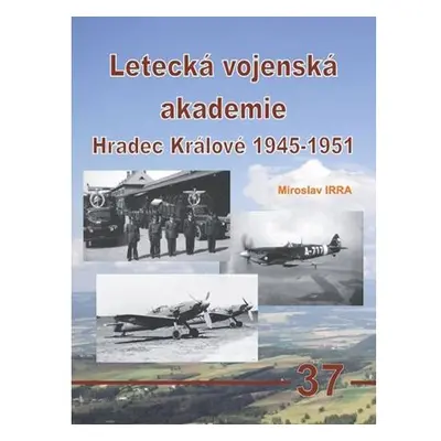 Letecká vojenská akademie Hradec Králové 1945-1951