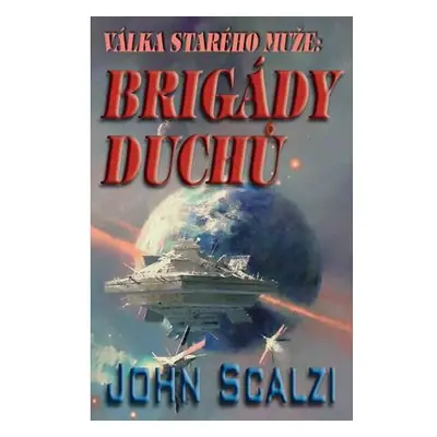 Válka starého muže - Brigády duchů