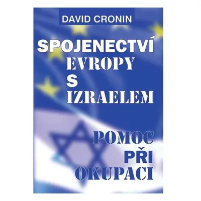 Spojenectví Evropy s Izraelem - Podpora okupace