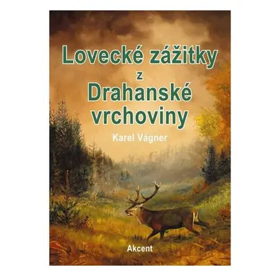 Lovecké zážitky z Drahanské vrchoviny