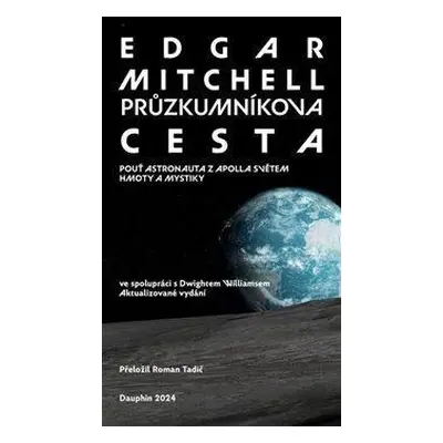 Průzkumníkova cesta - Pouť astronauta z Apolla světem hmoty a mystiky