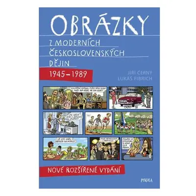 Obrázky z moderních československých dějin (1945–1989)