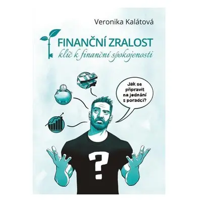 Finanční zralost - Klíč k finanční spokojenosti