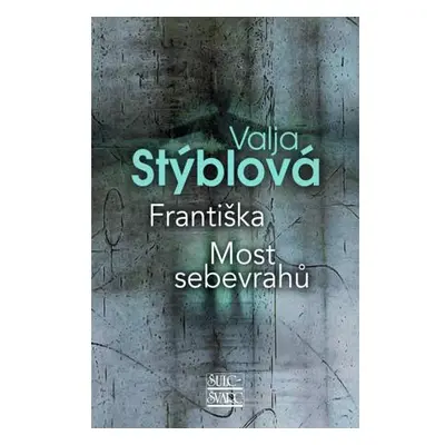 Františka / Most sebevrahů