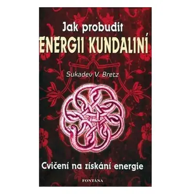 Jak probudit energii kundaliní