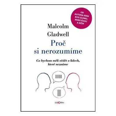 Proč si nerozumíme - Co bychom měli vědět o lidech, které neznáme