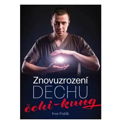 Znovuzrození dechu - čchi-kung