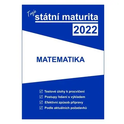 Tvoje státní maturita 2022 - Matematika