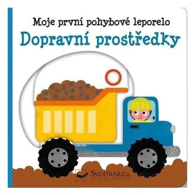 Dopravní prostředky - Moje první pohybové leporelo