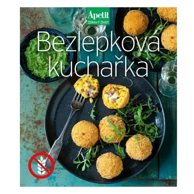 Bezlepková kuchařka (Apetit Zdravý život)