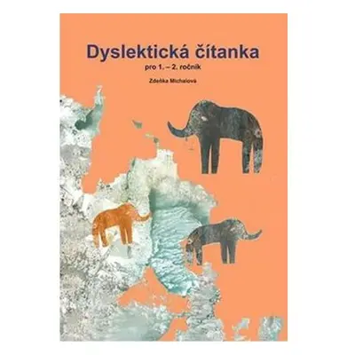 Dyslektická čítanka pro 1. - 2. ročník